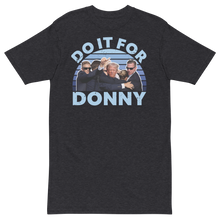 Load image into Gallery viewer, Men’s Do It For Donny Heavyweight Tee
