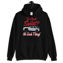 Load image into Gallery viewer, Limited Edition Too Much Squat Unisex Hoodie
