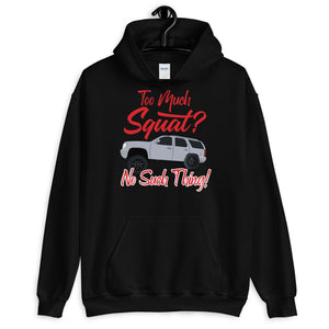 Limited Edition Too Much Squat Unisex Hoodie