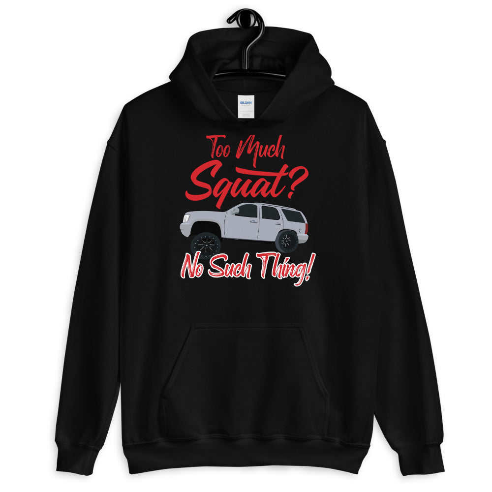 Limited Edition Too Much Squat Unisex Hoodie